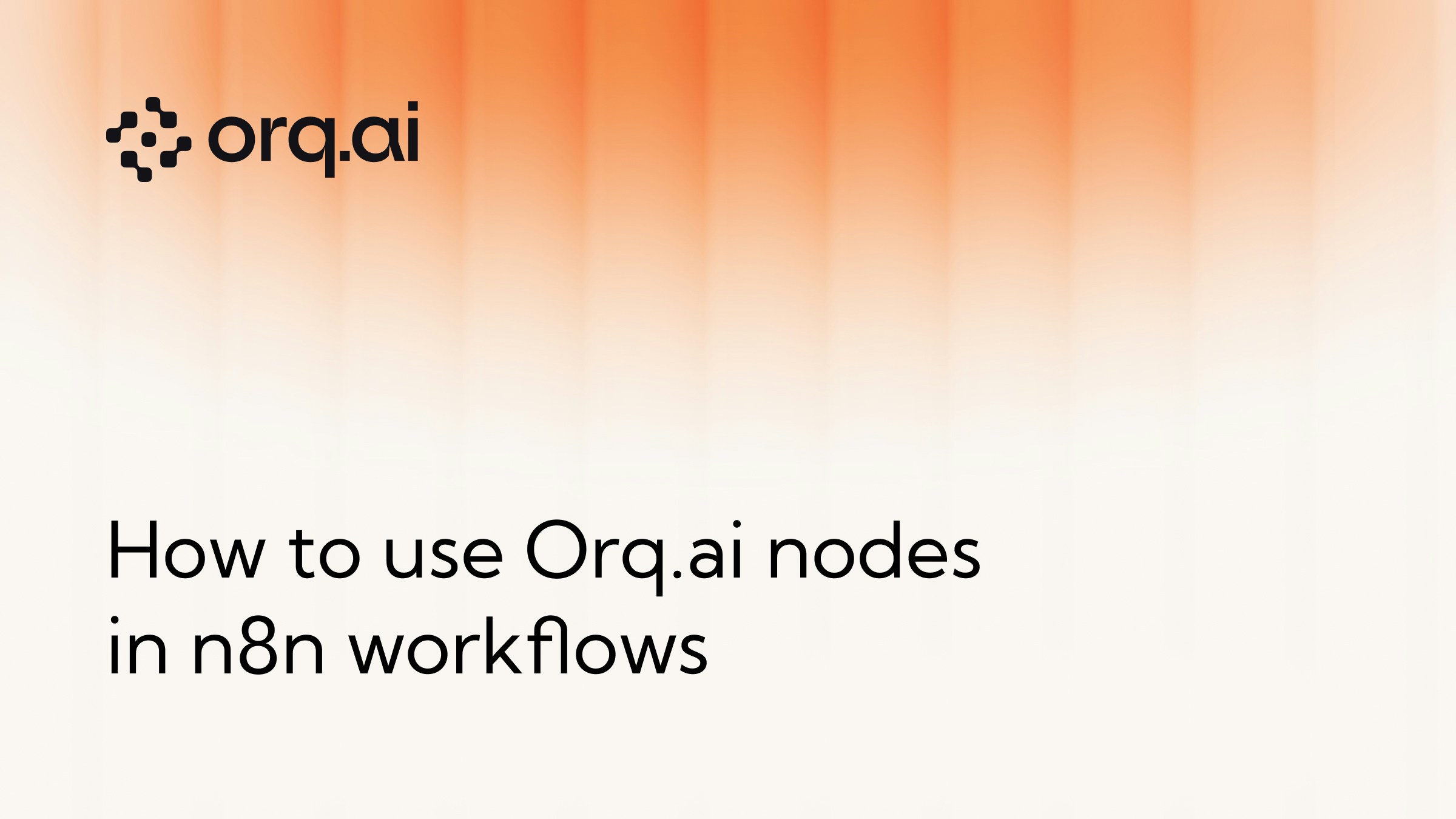 HowToUseOrqNodesInn8nWorkflows
