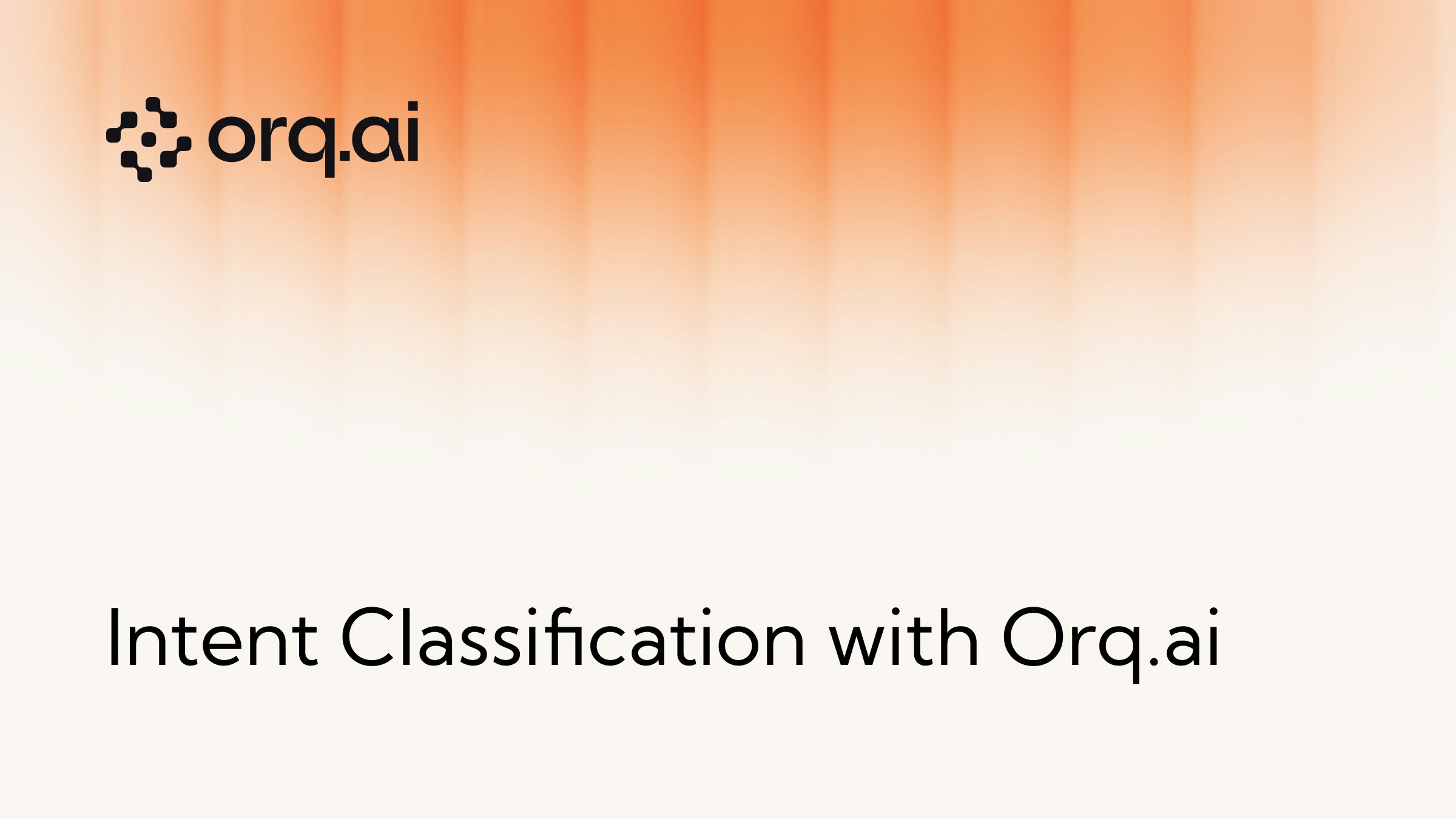 IntentClassificationwithOrq