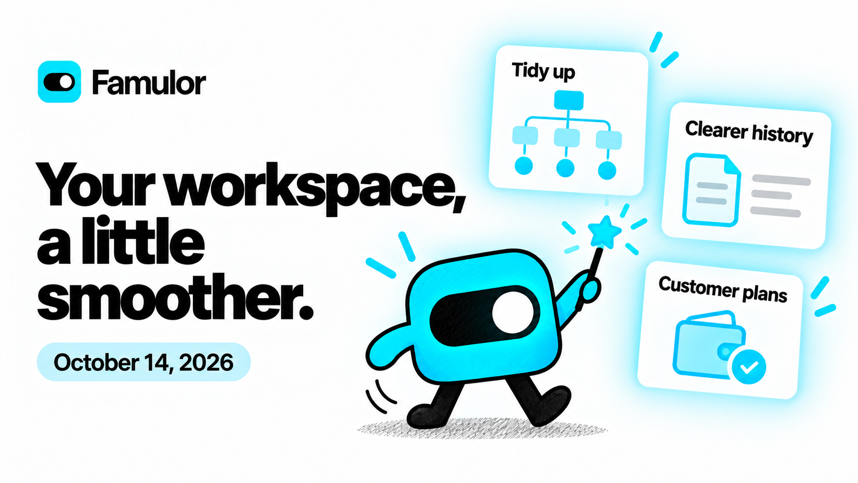 Famulor logo and cyan mascot arranging cards for Tidy up, clearer conversation history and customer plans
