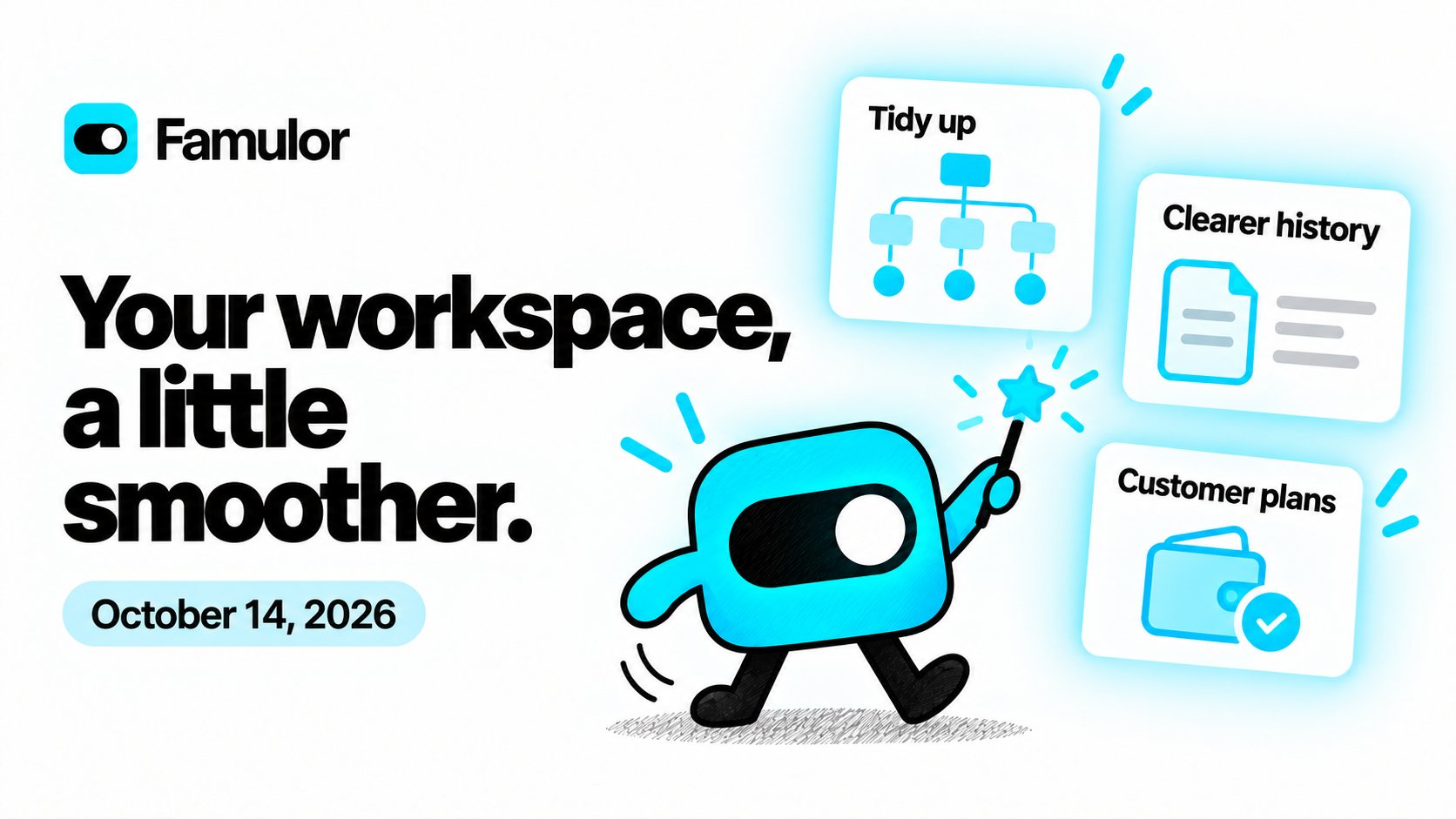 Famulor logo and cyan mascot arranging cards for Tidy up, clearer conversation history and customer plans