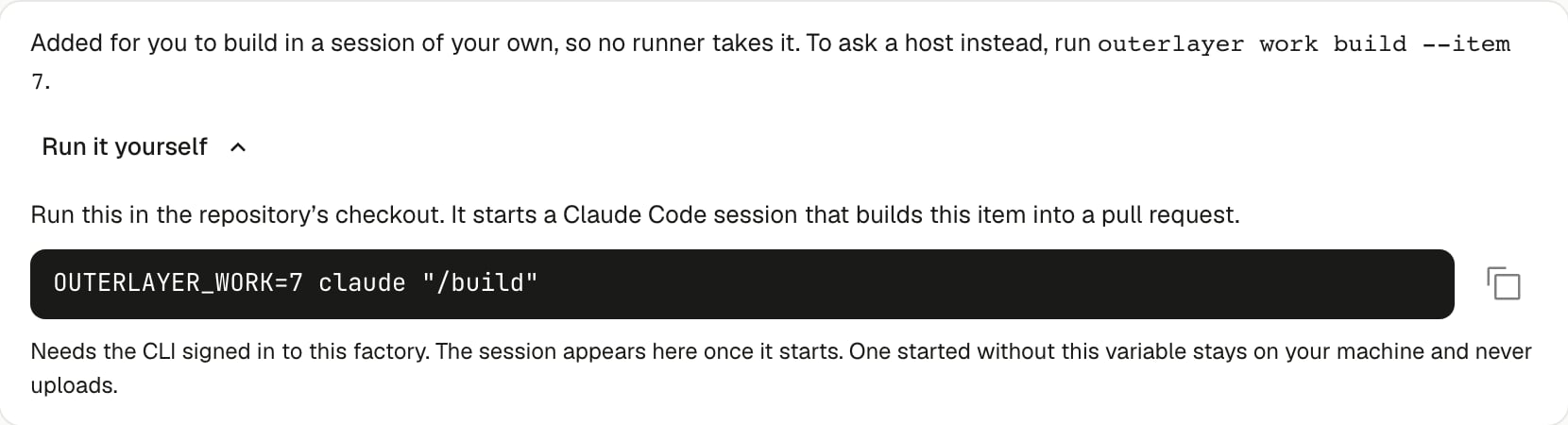The Activity tab of an item added with Build locally, with Run it yourself expanded to show OUTERLAYER_WORK=7 claude "/build"