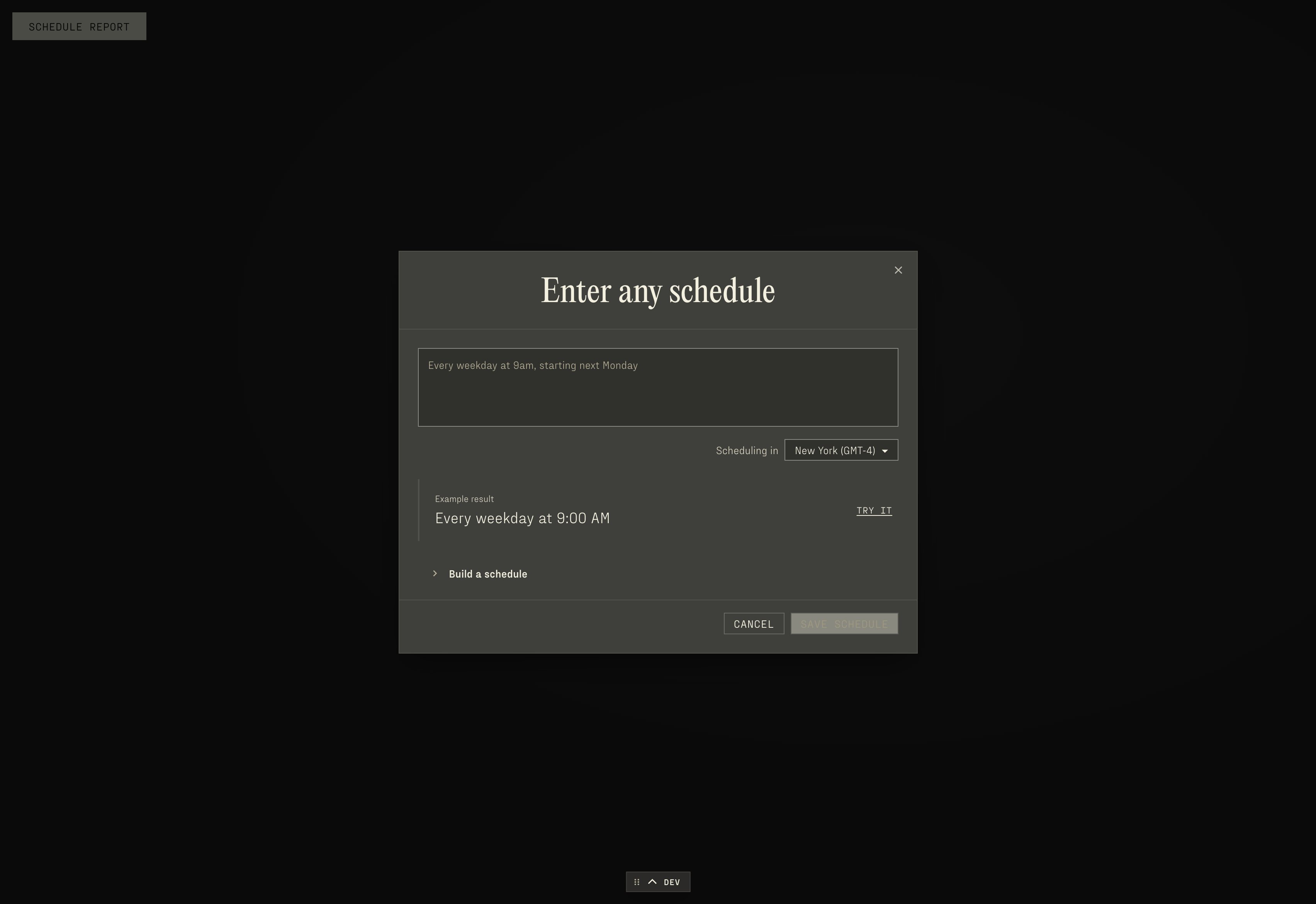Free-text schedule entry with a timezone selector, example result, and collapsed builder.