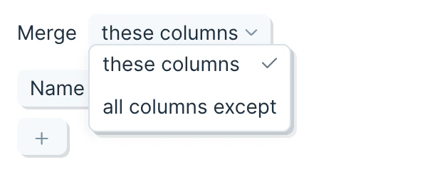 Setting to include or exclude columns from the merge using these columns or all columns except