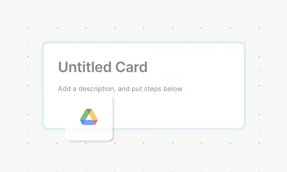 Dragging a Pull from Google Drive step onto a card, with a blue outline showing it will drop inside