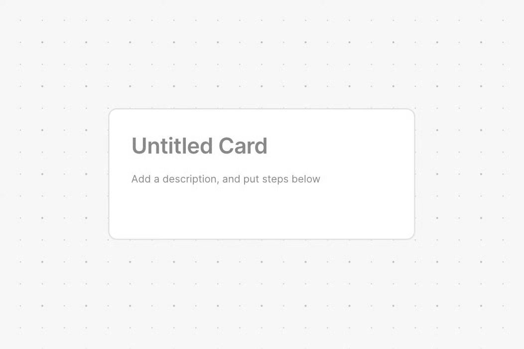 A new card on the canvas, titled Untitled Card, with placeholder text reading "Add a description, and put steps below"