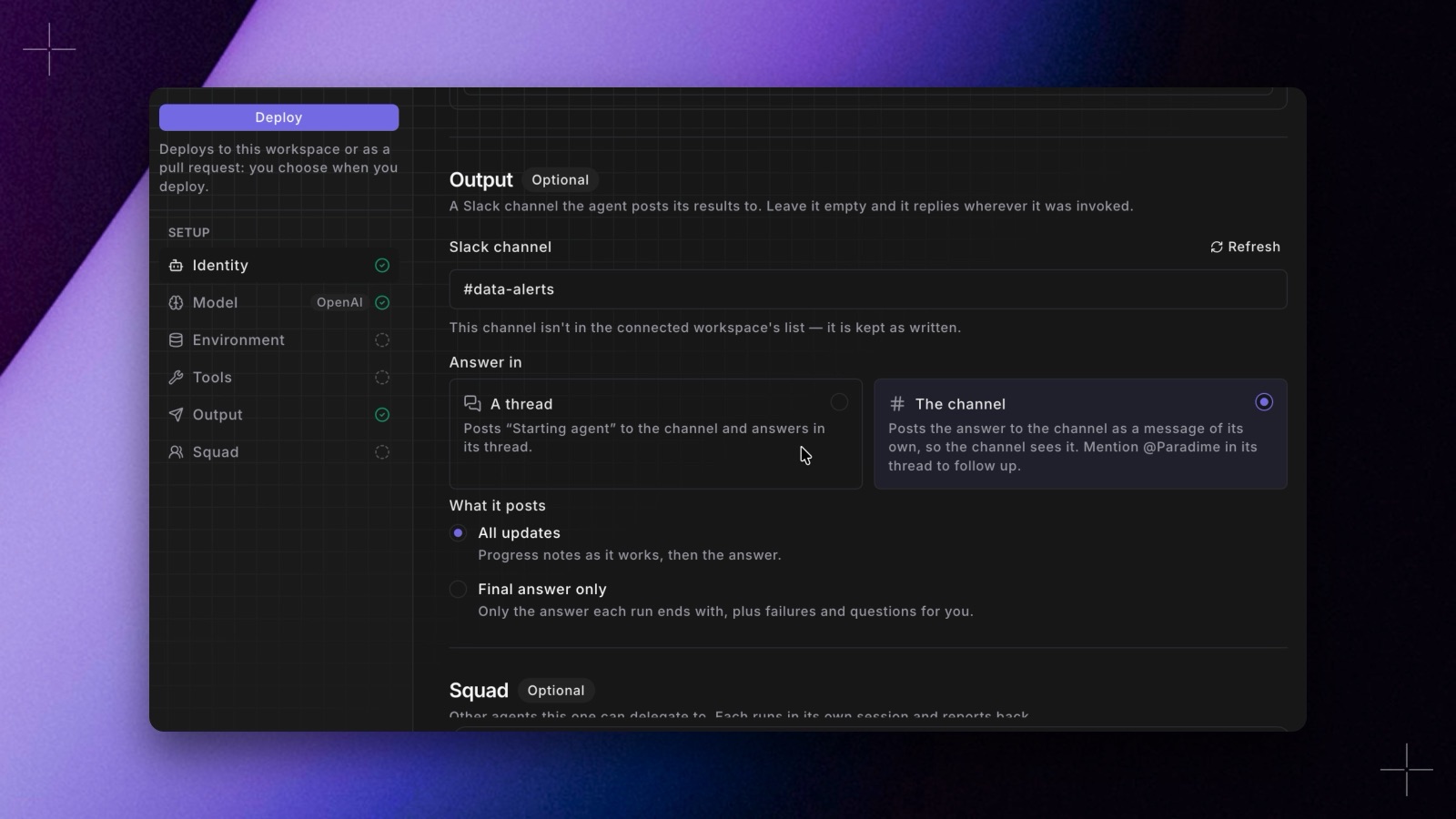 The agent builder Output step: a Slack channel with Refresh, Answer in set to The channel instead of A thread, and What it posts with All updates and Final answer only
