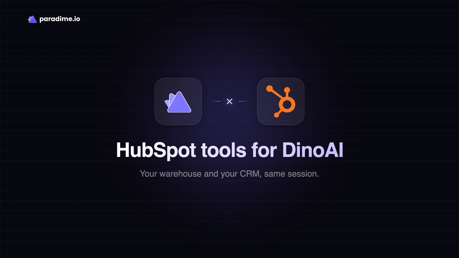HubSpot tools for DinoAI: your warehouse and your CRM, same session