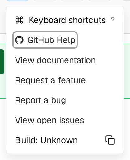 Support and Documentation menu open in the top-right corner, listing Keyboard shortcuts, GitHub Help, View documentation, Request a feature, Report a bug, View open issues, and a build identifier