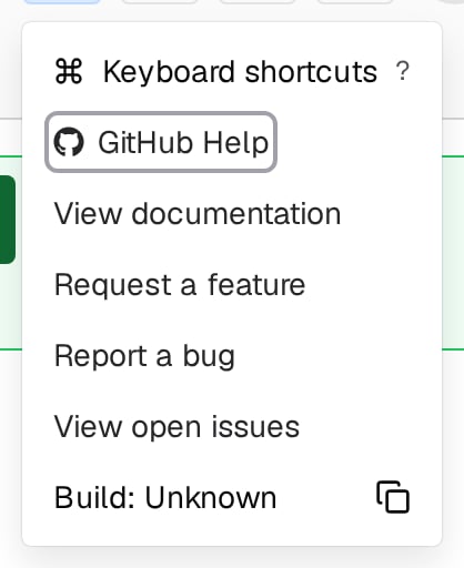 Support and Documentation menu open in the top-right corner, listing Keyboard shortcuts, GitHub Help, View documentation, Request a feature, Report a bug, View open issues, and a build identifier