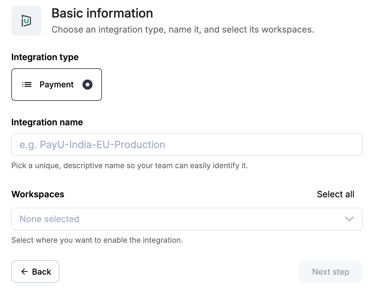 A screenshot showing the PayU India basic information step with integration type, name and workspaces.