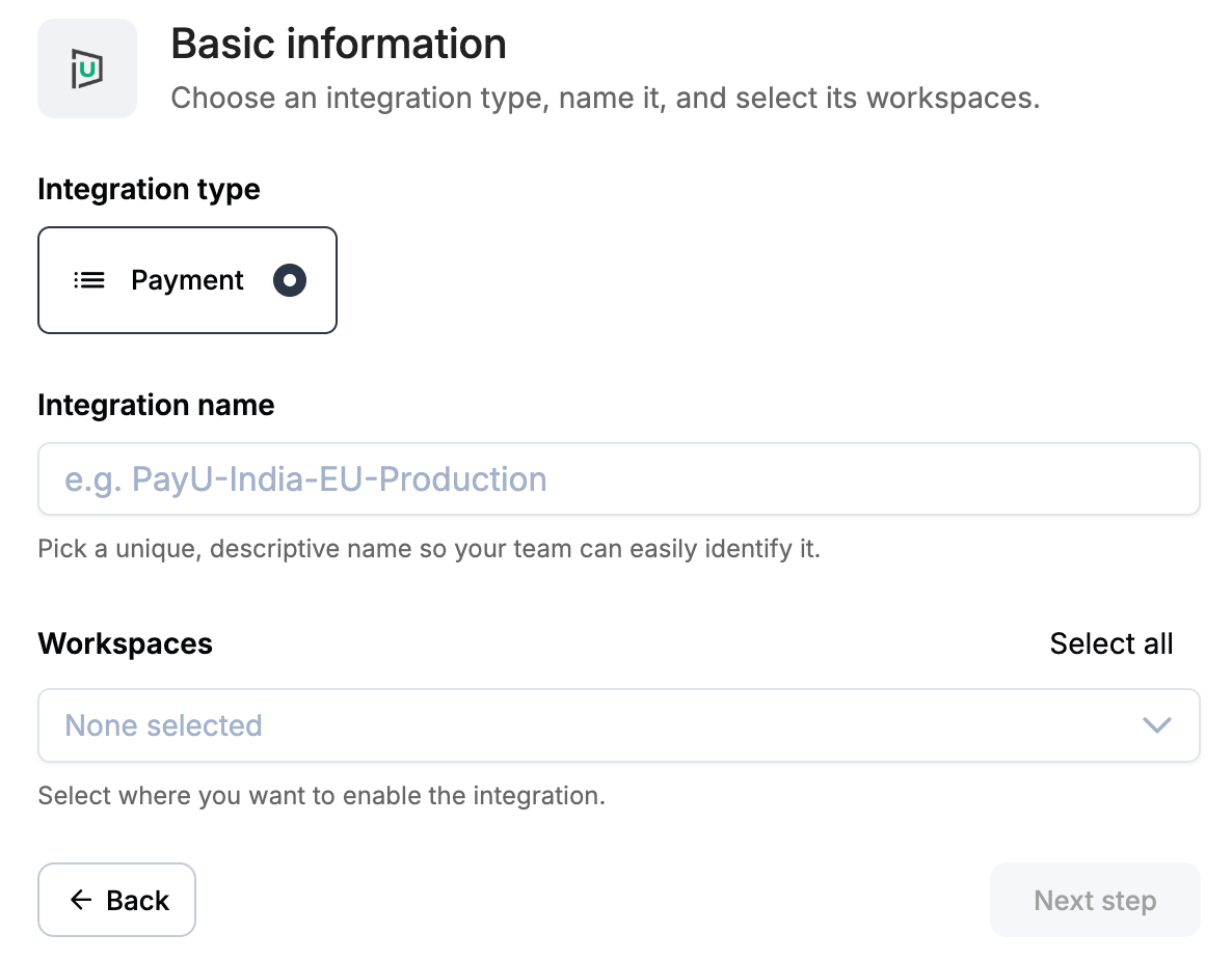 A screenshot showing the PayU India basic information step with integration type, name and workspaces.
