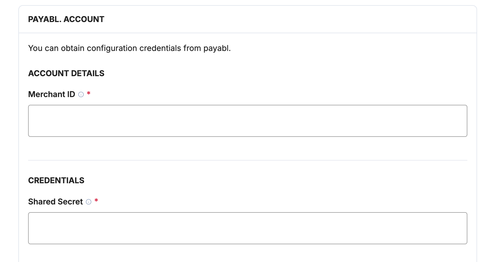 Payrails Merchant ID and Shared Secret fields for payabl.