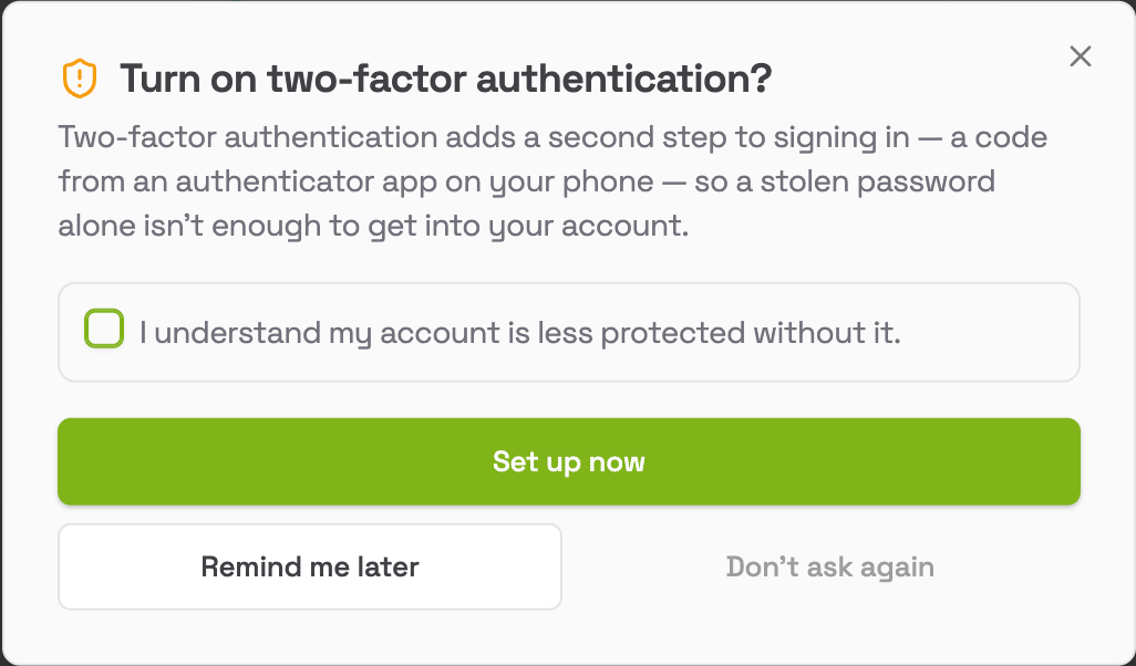 Turn on two-factor authentication prompt with an acknowledgement checkbox, Set up now, Remind me later and Don't ask again