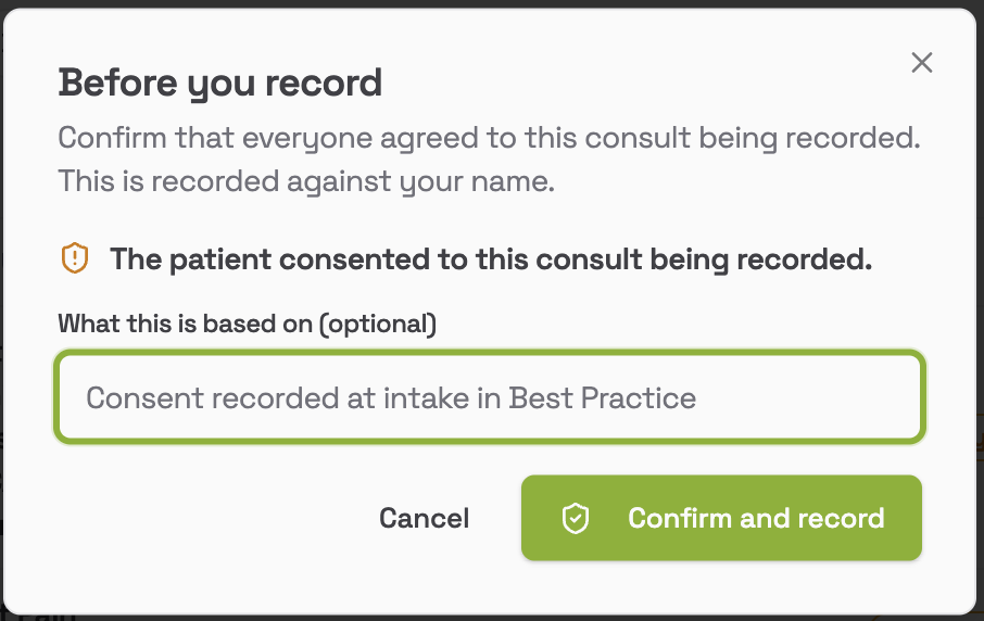 Before you record window with the consent statement, a What this is based on field, and Cancel and Confirm and record buttons
