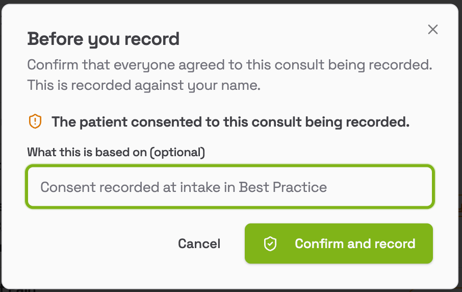 Before you record window with the consent statement, a What this is based on field, and Cancel and Confirm and record buttons