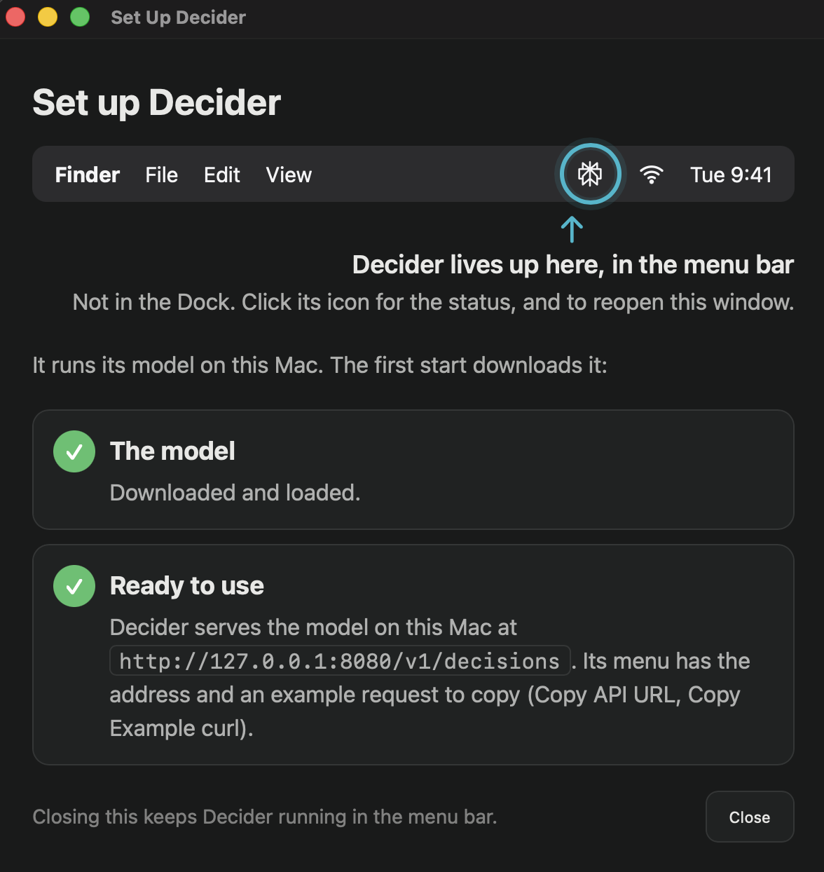 Set up Decider window pointing to the Decider icon in the menu bar, with The model marked Downloaded and loaded and Ready to use showing the local address http://127.0.0.1:8080/v1/decisions