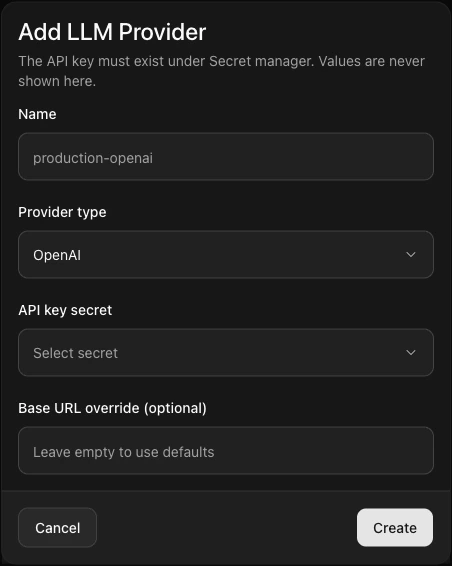 Add LLM Provider dialog: Name, Provider type, API key secret, Base URL override optional