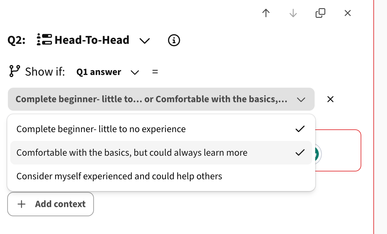 Show if control on a Head-to-Head question, set to show the question only to respondents who chose either of two answers to Q1