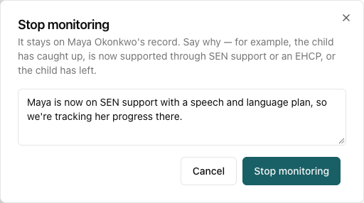 The Stop monitoring dialog, with a note explaining the child is now supported through SEN support