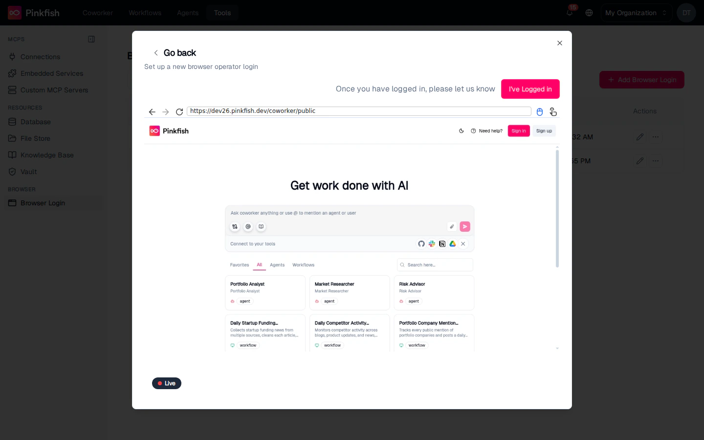 Session recording view — live managed browser inside the dialog rendering the upstream login page, with the "I've Logged in" button in the top right and a Live indicator at the bottom