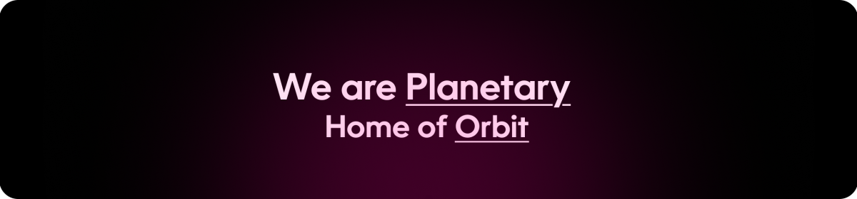 We are Planetary – Home of Orbit