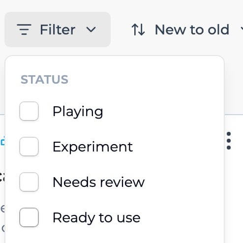 The Filter menu open, showing the Status options Playing, Experiment, Needs review, and Ready to use.