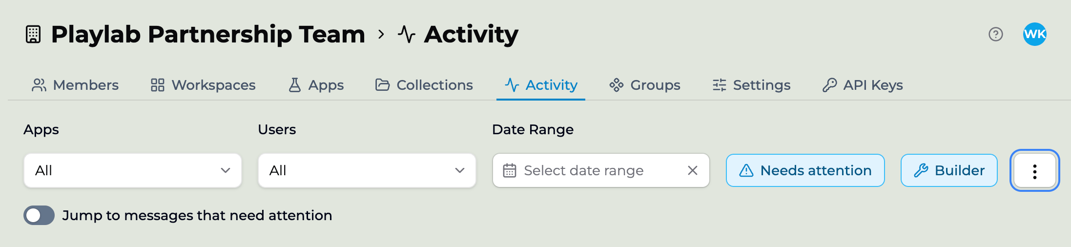 The Activity view filter bar with Apps, Users, and Date Range dropdowns set to All, a Select date range field, Needs attention and Builder buttons, a ⋮ overflow menu, and a Jump to messages that need attention toggle.