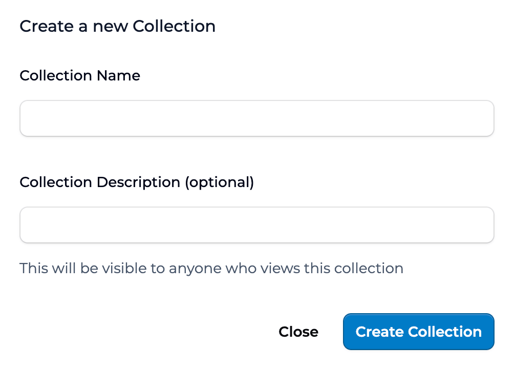 The Create a new Collection dialog with a Collection Name field, an optional Collection Description field noted as visible to anyone who views the collection, and Close and Create Collection buttons.
