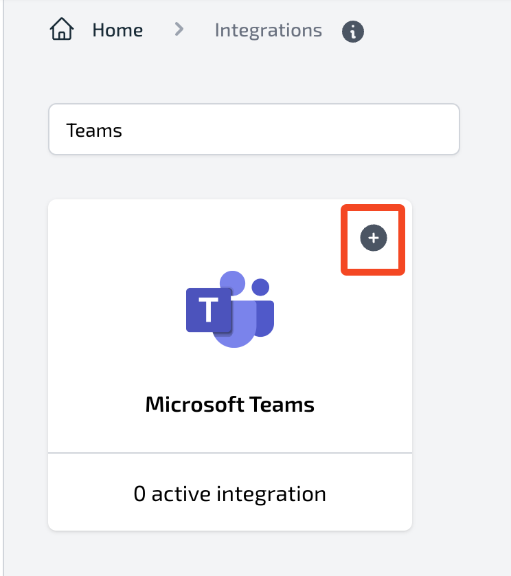 Integrations page with Microsoft Teams option and plus button