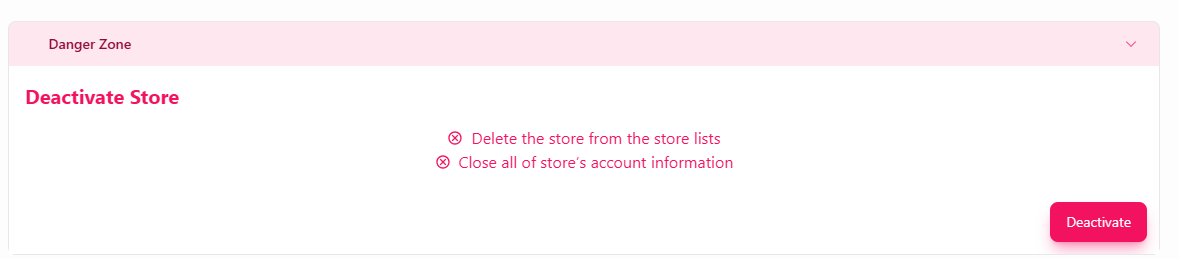 Use the Danger Zone controls to deactivate a store.