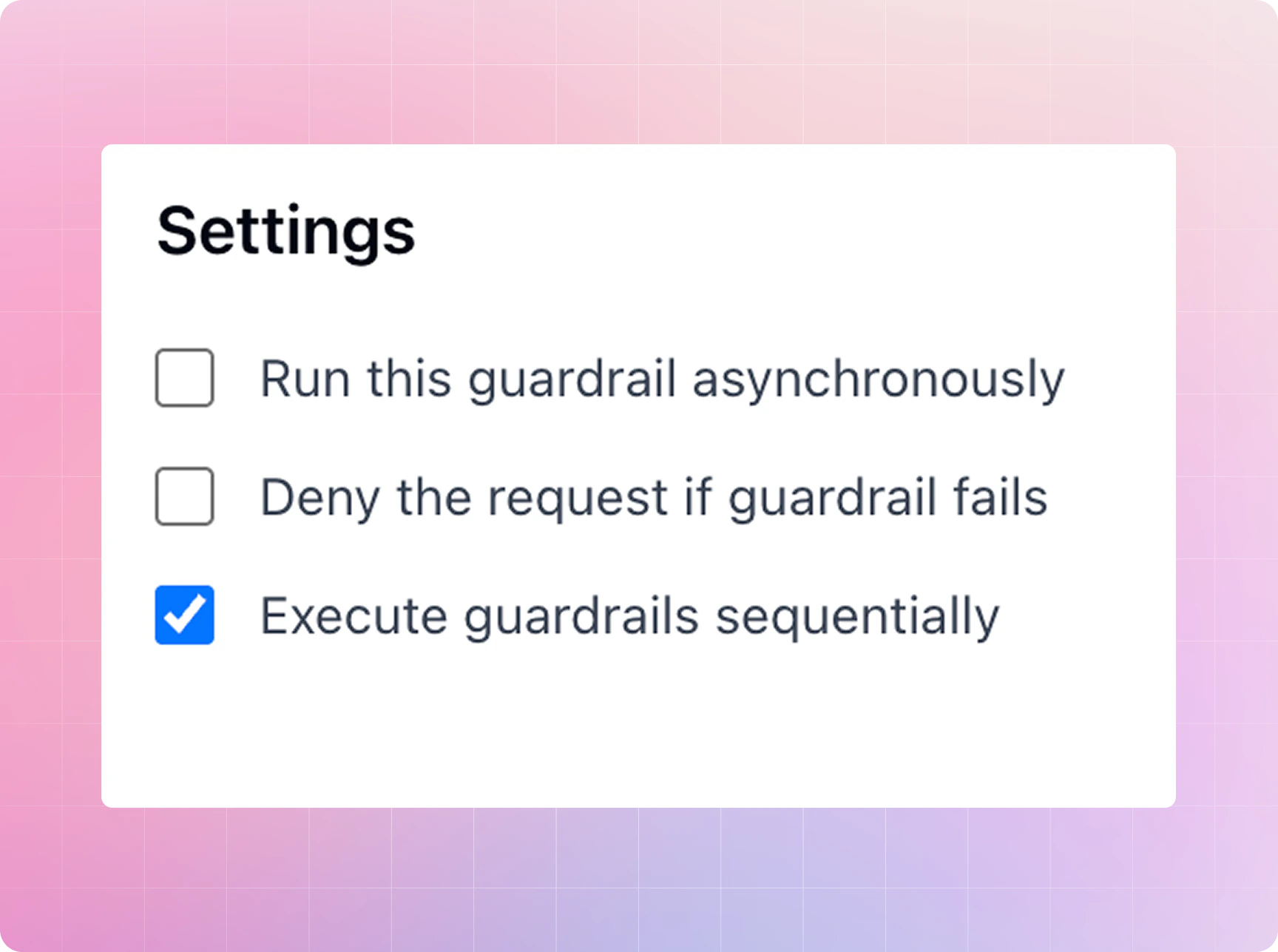Execute guardrails sequentially setting