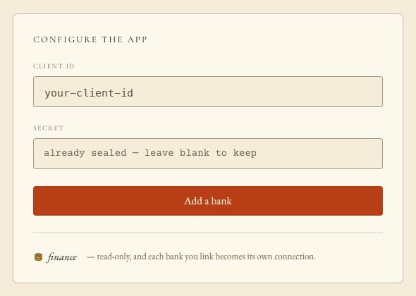 The Console's Plaid card, Configure the app: a Client ID field, a Secret field that reads already sealed — leave blank to keep, an Add a bank button, and a line that reads finance — read-only, and each bank you link becomes its own connection.