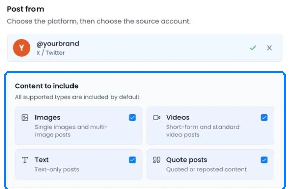 Content to include for an X source: Images, Videos, Text and Quote posts