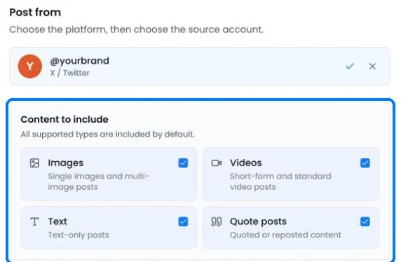 Content to include for an X source: Images, Videos, Text and Quote posts