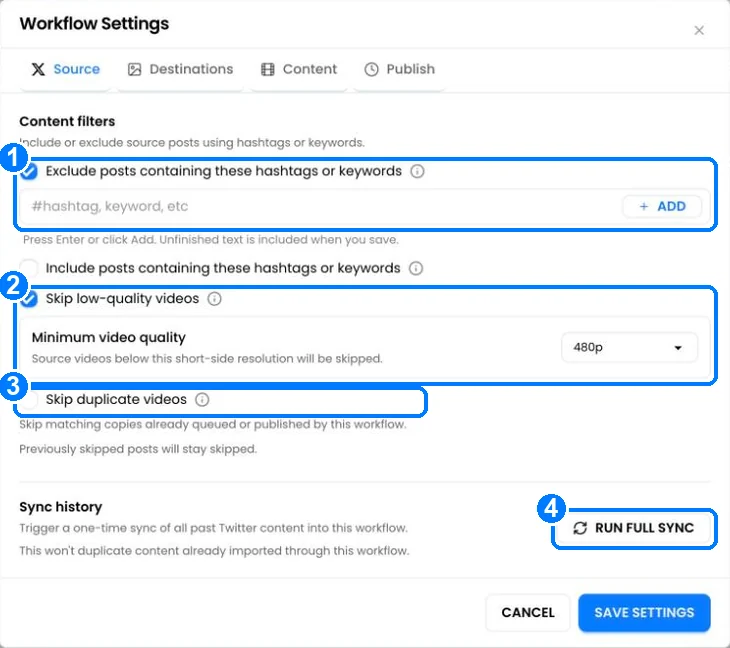 Source settings with Exclude posts containing these hashtags or keywords, Skip low-quality videos with Minimum video quality 480p, Skip duplicate videos, and Run full sync