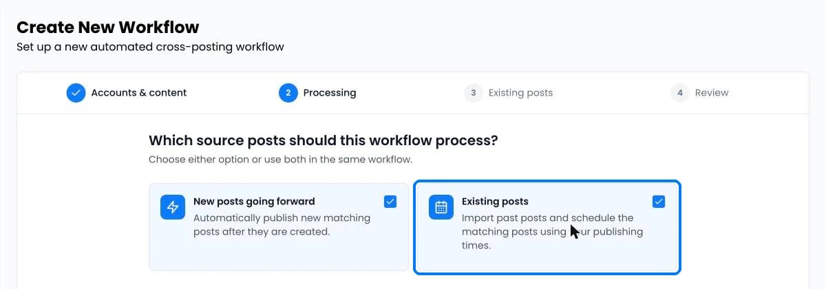 The Processing step with New posts going forward and Existing posts both ticked