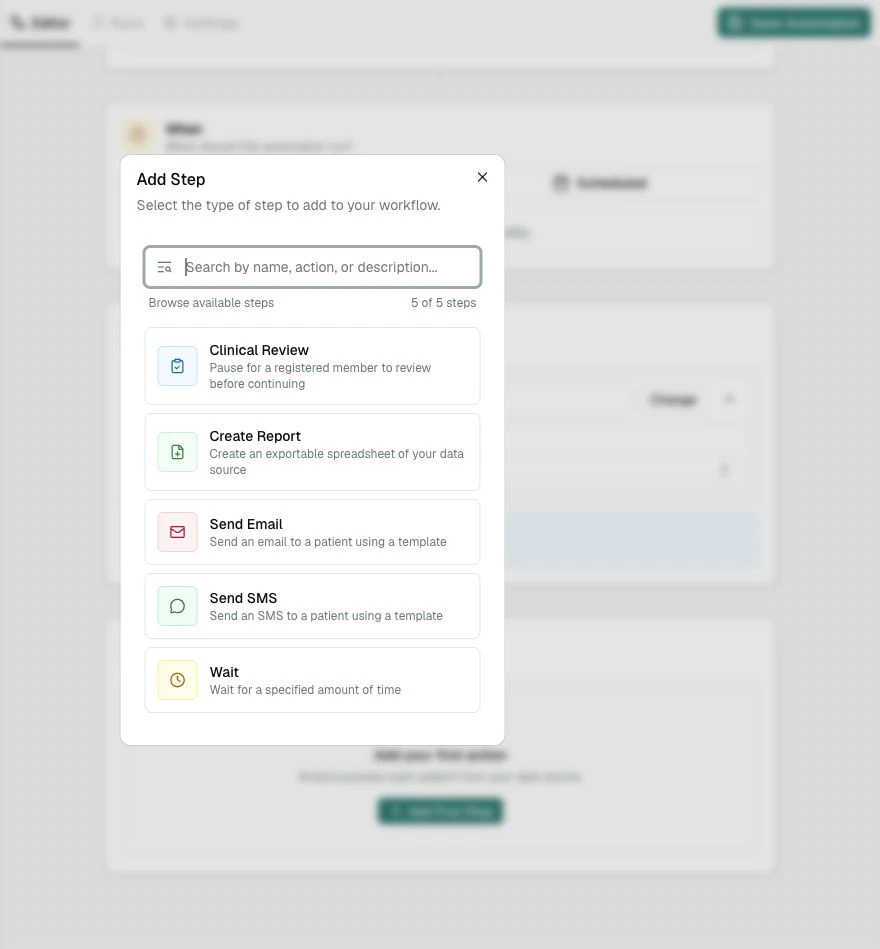 The Add Step dialog showing Clinical Review, Create Report, Send Email, Send SMS, and Wait.