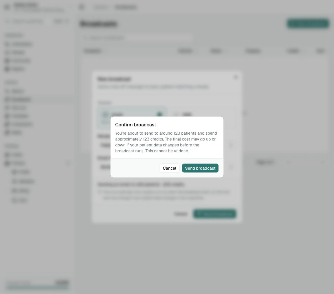 The Confirm broadcast dialog showing the estimated patient count, estimated Credits, Cancel button, and Send broadcast button.