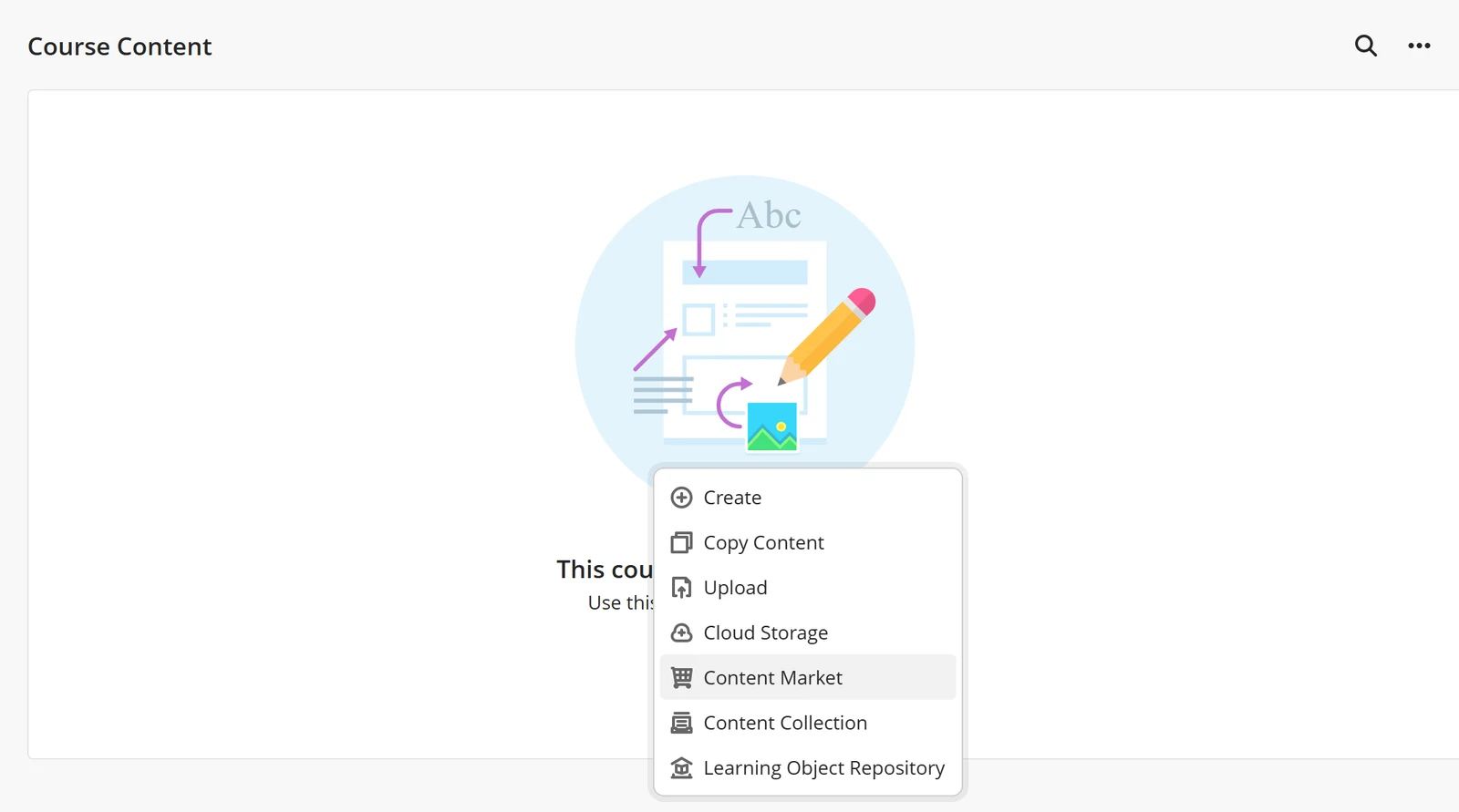 Ultra course Course Content area with the add-content menu open: Create, Copy Content, Upload, Cloud Storage, Content Market, Content Collection, Learning Object Repository