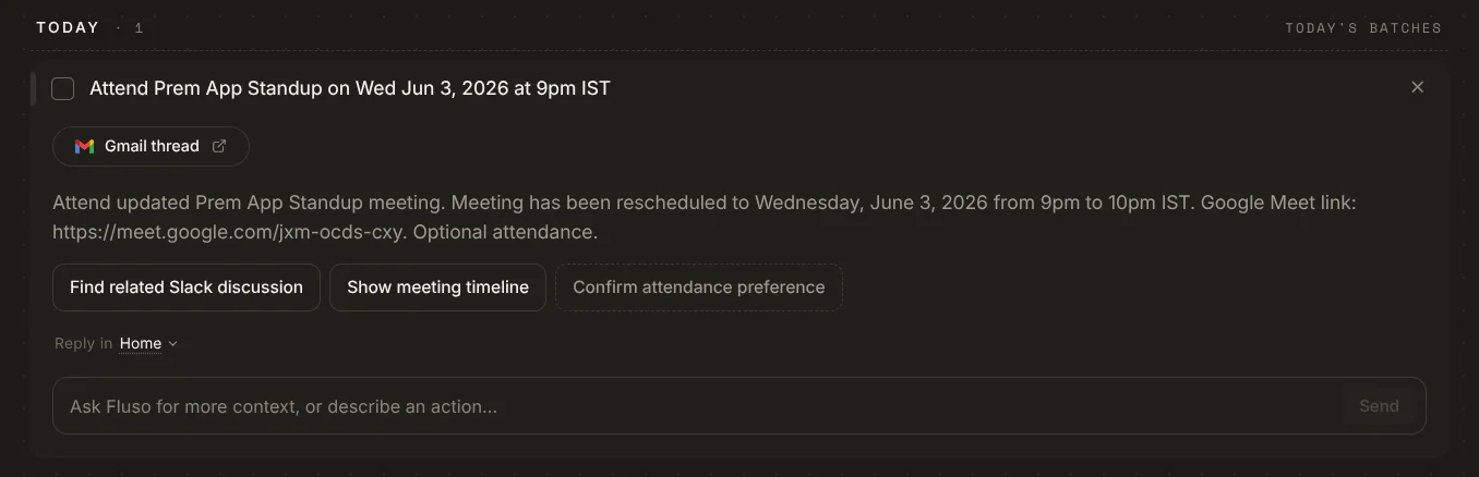 A task expanded in place: title 'Attend Prem App Standup on Wed Jun 3, 2026 at 9pm IST', a Gmail thread link pill underneath, a short summary of the meeting, three suggested-action buttons (Find related Slack discussion, Show meeting timeline, Confirm attendance preference), a 'Reply in Home' dropdown, and an 'Ask Fluso for more context, or describe an action…' input with a Send button.