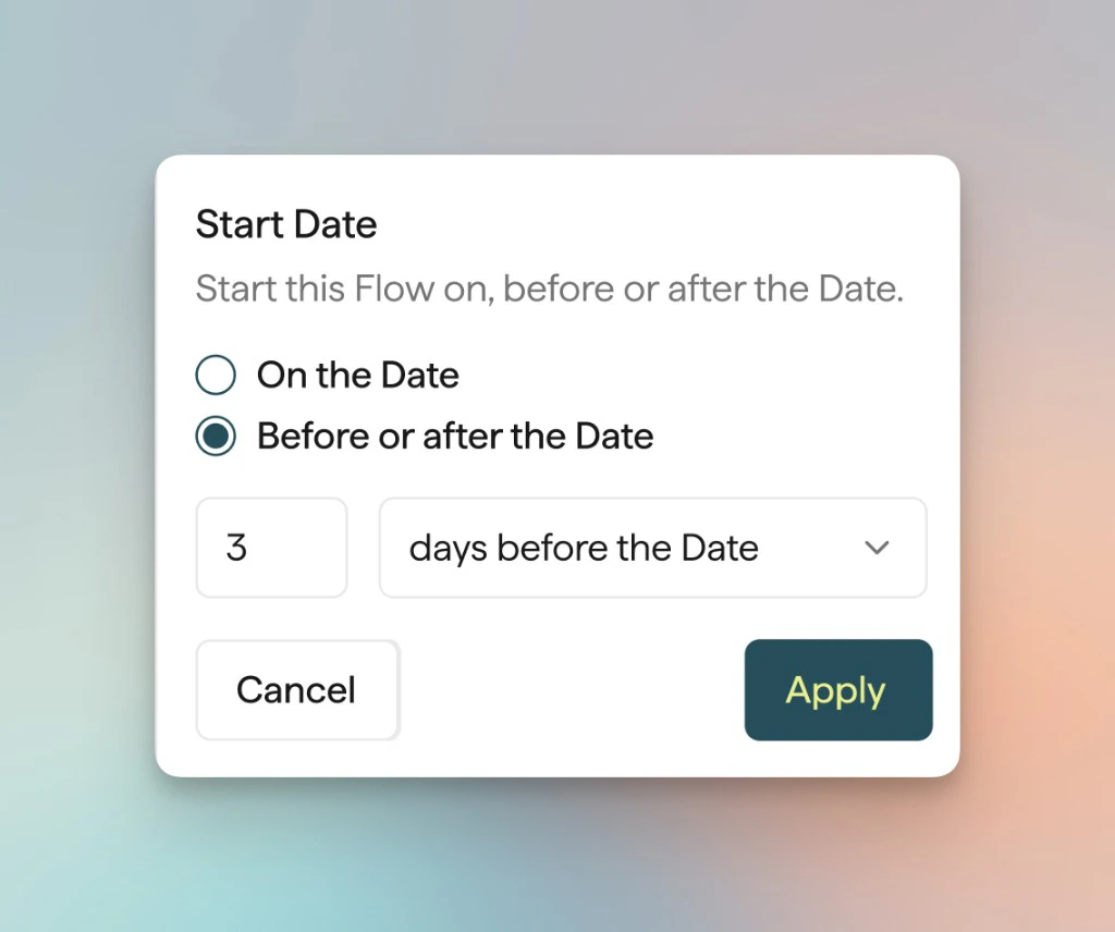Start Date popover: On the Date, or Before or after the Date with a number and unit such as days before the Date