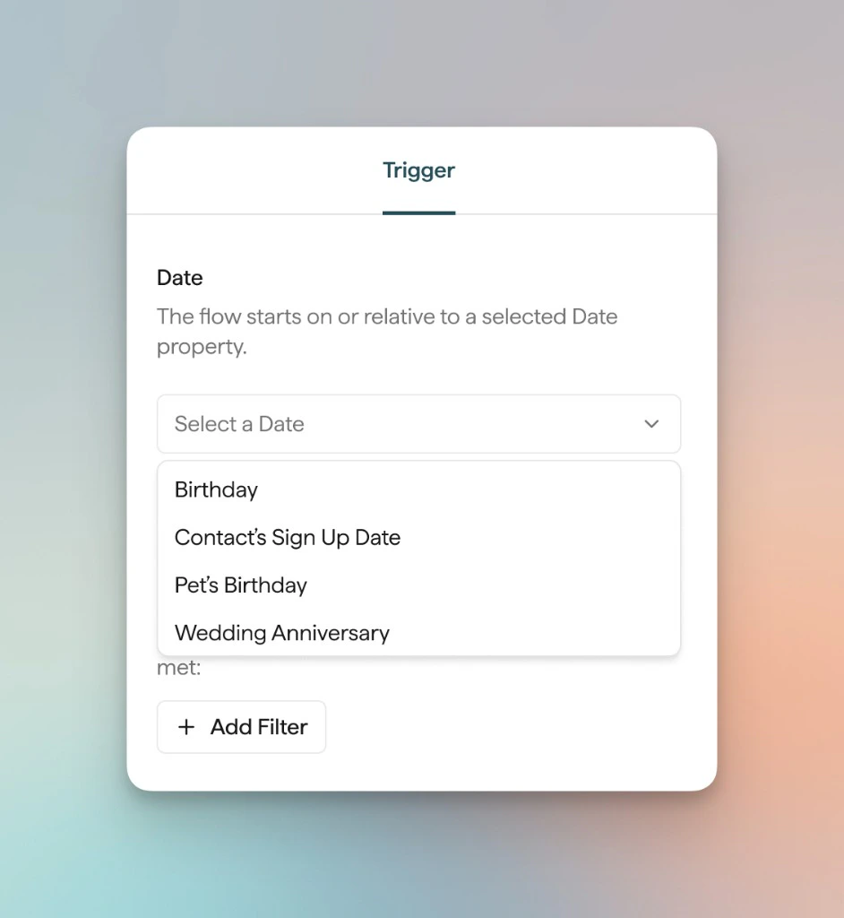 Trigger settings for a date-based flow: Date section with Select a Date dropdown open showing Birthday, Contact's Sign Up Date, Pet's Birthday, and Wedding Anniversary
