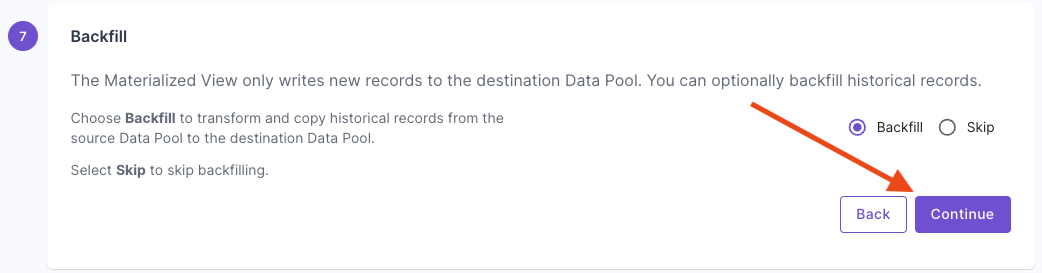 A screen capture of the Backfill step of the create Materialized View flow in the Propel Console