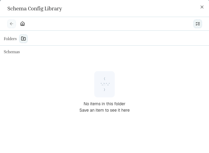 Schema Config Library with folders and saved schema configs