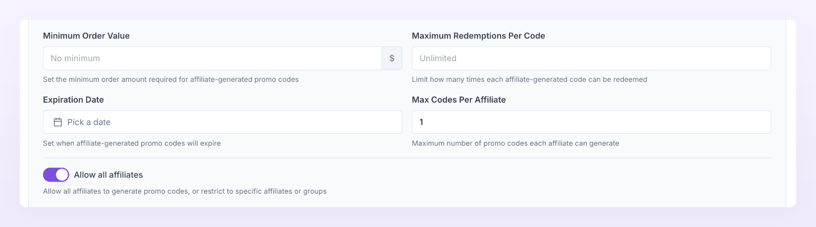 The limits for affiliate-generated codes: Minimum Order Value, Maximum Redemptions Per Code, Expiration Date, Max Codes Per Affiliate and the Allow all affiliates switch