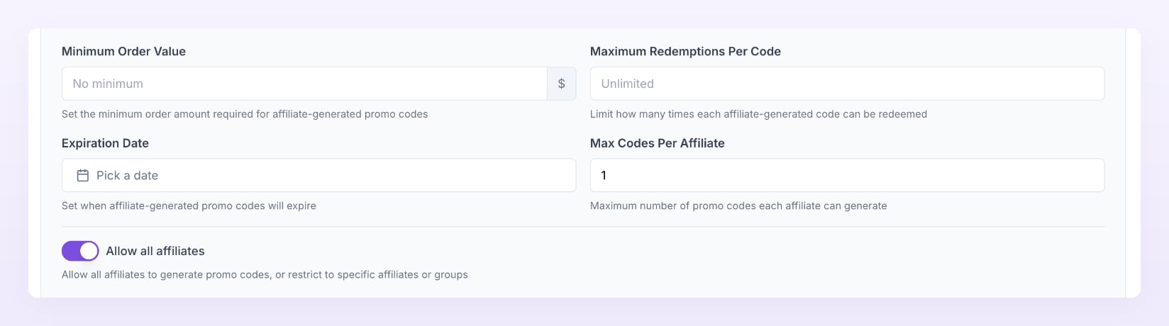 The limits for affiliate-generated codes: Minimum Order Value, Maximum Redemptions Per Code, Expiration Date, Max Codes Per Affiliate and the Allow all affiliates switch