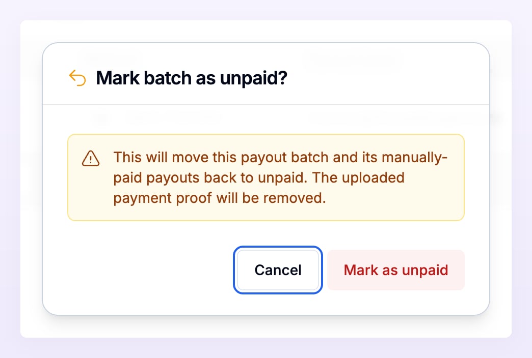The Mark batch as unpaid confirmation explaining that the batch and its manually paid payouts go back to unpaid and the proof is removed