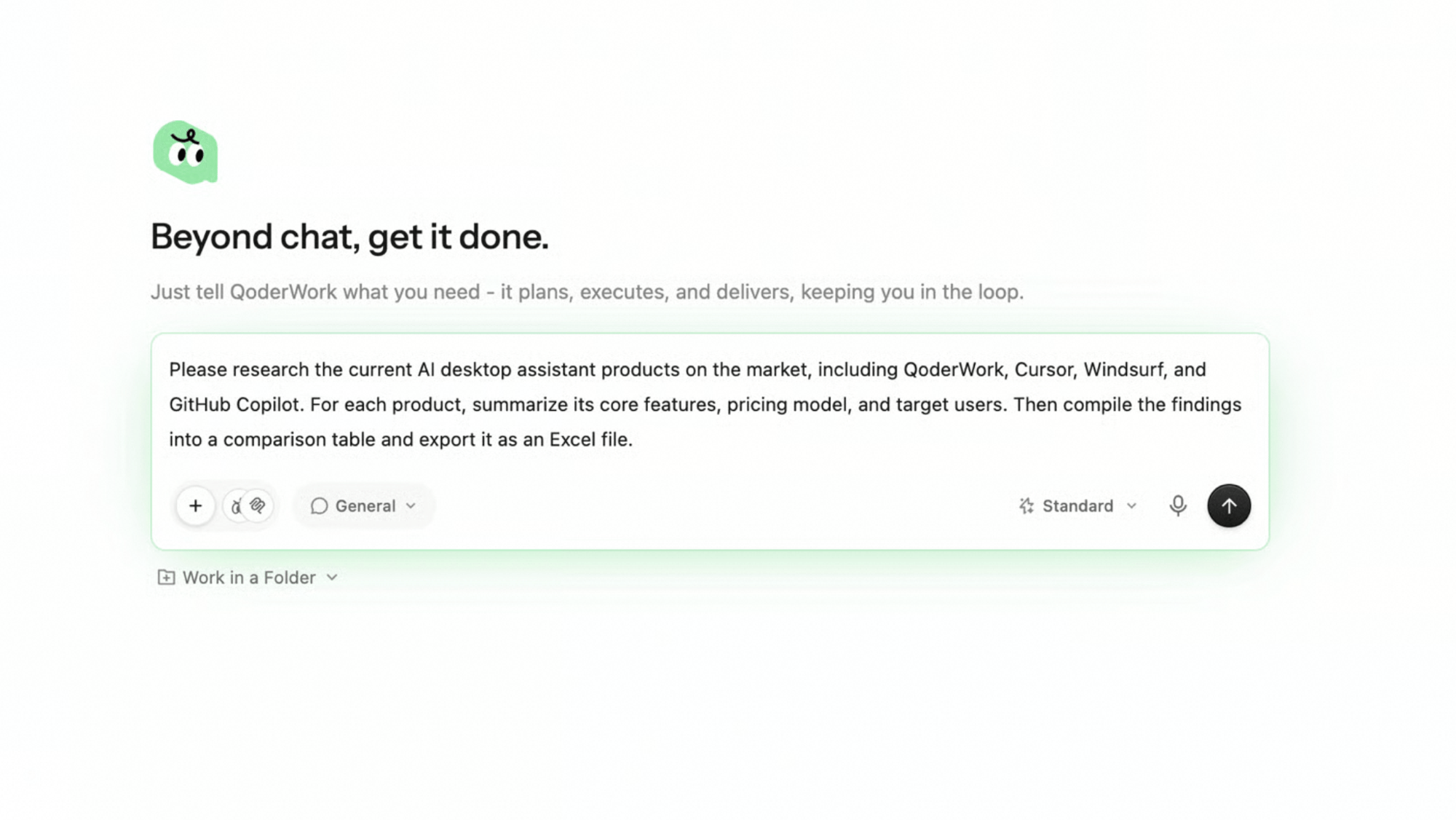 QoderWork empty-state screen with the headline Beyond chat, get it done. above the subheading "Just tell QoderWork what you need - it plans, executes, and delivers, keeping you in the loop." The prompt input box below has the General workspace and Standard model selected, with Work in a Folder underneath