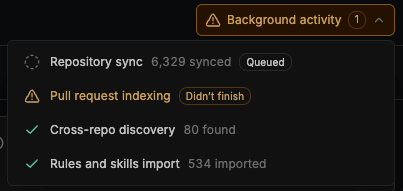 Background activity panel showing Repository sync, Pull request indexing, Cross-repo discovery, and Rules and skills import status