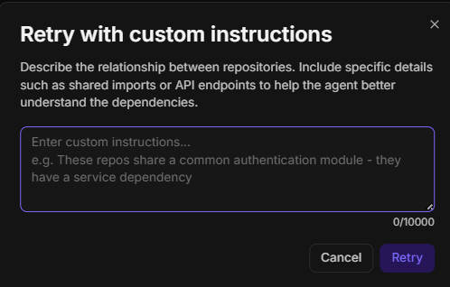 Retry with custom instructions dialog with a text field for describing the dependency between the repositories and a Retry button